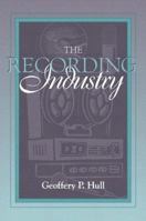 The Recording Industry 0415968038 Book Cover