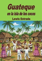 Guateque en la isla de los cocos (Spanish Edition) B0F7J1F45P Book Cover