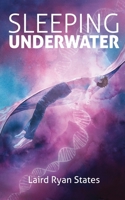 Sleeping Underwater 1990082033 Book Cover