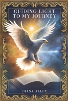 Guiding Light to My Journey B0DYWWJYDB Book Cover
