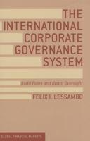 The International Corporate Governance System: Audit Roles and Board Oversight 134947178X Book Cover