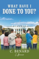 What Have I Done to You? 1637280440 Book Cover