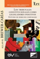 Los Tribunales Constitucionales Como Legisladores Positivos En El Derecho Comparado (Spanish Edition) 9564075076 Book Cover