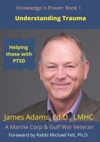 Knowledge is Power: Understanding the Trauma Brain B08T6JTBGJ Book Cover