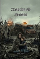 Cosecha de Huesos (Los Testigos del Maíz Negro) (Spanish Edition) B0GL3BWY2X Book Cover