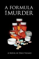 A Formula for Murder 0615682138 Book Cover