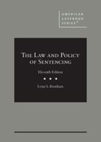 The Law and Policy of Sentencing (American Casebook Series) B0DPGL534Y Book Cover