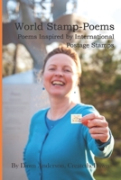 World Stamp-Poems: Poems Inspired by International Postage Stamps 1097330869 Book Cover