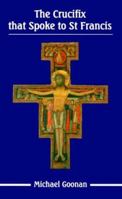 The Crucifix That Spoke to St. Francis 0818908459 Book Cover