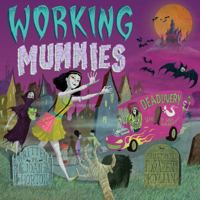 Working Mummies 0374385246 Book Cover