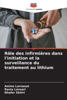 Rôle des infirmières dans l'initiation et la surveillance du traitement au lithium 6208344581 Book Cover