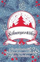 Schneegestöber: 14 zauberhafte Weihnachtsgeschichten und Gedichte 1519268076 Book Cover