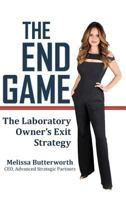 The End Game: The Laboratory Owner’s Exit Strategy 1732955506 Book Cover