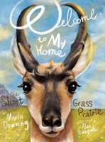 Welcome To My Home The Short Grass Prairie 0578955164 Book Cover