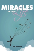 Miracles in Your Life 1088133444 Book Cover