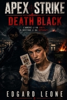 APEX STRIKE -DEATH BLACK (Italian Edition) B0HJ9RRV7W Book Cover