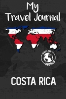 My Travel Journal Costa Rica: Travel Diary and Planner | Journal, Notebook, Book, Journey, Bullet Journal | Writing Logbook | 120 Pages 6x9 | Gift For Backpacker 1679013475 Book Cover