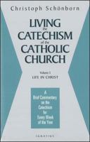Living the Catechism of the Catholic Church, Vol. 3: Life in Christ 0898708354 Book Cover