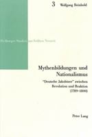 Mythenbildungen Und Nationalismus: «Deutsche Jakobiner» Zwischen Revolution Und Reaktion (1789-1800) 3906762041 Book Cover