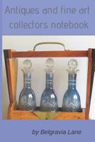 Antiques and fine art collectors notebook 1097769224 Book Cover