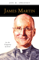 James Martin, SJ: In the Company of Jesus 0814644171 Book Cover