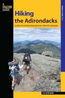 Hiking the Adirondacks: A Guide to 42 of the Best Hiking Adventures in New York's Adirondacks 076274524X Book Cover