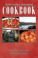 Trinity Episcopal Church Folsom Cookbook 1449049850 Book Cover