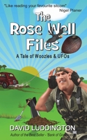 The Rose Well Files: A Tale of Woozles and UFOs 1913833704 Book Cover