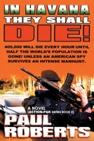 In Havana They Shall Die! 1661257488 Book Cover