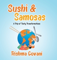 Sushi & Samosas: A Trip of Tasty Transformations 0228841046 Book Cover
