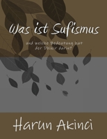Was ist Sufismus und welche Bedeutung hat der dhikir darin? 150050677X Book Cover