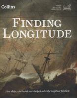 Finding Longitude: How ships, clocks and stars helped solve the longitude problem 0007525869 Book Cover