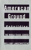 American Ground: Unbuilding the World Trade Center