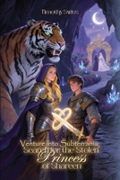 Venture into Subterrania: Search for the Stolen Princess of Shareen B0GNPB5MXY Book Cover
