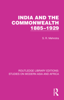 India and the Commonwealth 1885–1929 1032153741 Book Cover