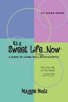 It's a Sweet Life . . . Now 0978996607 Book Cover