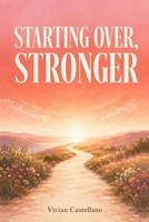 Starting Over, Stronger 4613053994 Book Cover