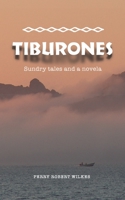 Tiburones: Sundry Tales and A Novela 173501155X Book Cover