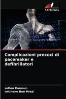 Complicazioni precoci di pacemaker e defibrillatori 6204069934 Book Cover