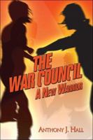The War Council: A New Warrior 1424157811 Book Cover