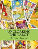 Uncloaking the Tarot 1466443685 Book Cover