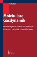 Molekulare Gasdynamik: Einfuhrung in Die Kinetische Theorie Der Gase Und Lattice-Boltzmann-Methoden 3662312298 Book Cover