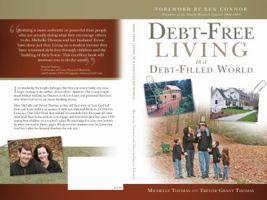 Debt-Free Living in a Debt-Filled World: A book to encourage, educate, inform, and inspire. 0991129105 Book Cover