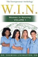 WIN Women In Nursing: The Entrepreneur Anthology Volume I 131200875X Book Cover
