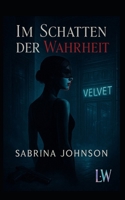 Im Schatten der Wahrheit (German Edition) B0FGHL5Q8W Book Cover