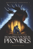 Reasons Found In Promises: A Cryptfolk Romance B0FYR4K428 Book Cover
