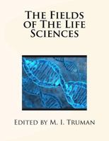 The Fields of The Life Sciences 197981435X Book Cover
