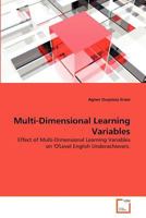 Multi-Dimensional Learning Variables: Effect of Multi-Dimensional Learning Variables on 'O'Level English Underachievers. 3639364805 Book Cover