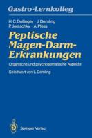 Peptische Magen-Darm-Erkrankungen: Organische und psychosomatische Aspekte 3540530797 Book Cover