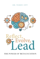Reflect, Evolve, Lead : The Power of Metacognition 1632969203 Book Cover